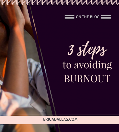 3 STEPS TO AVOIDING BURNOUT