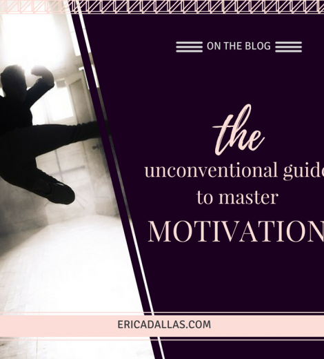 THE UNCONVENTIONAL GUIDE TO MASTER MOTIVATION