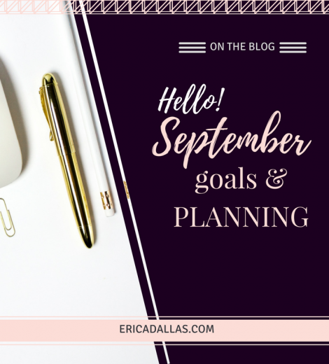 HELLO SEPTEMBER 2017: GOALS AND PLANNING