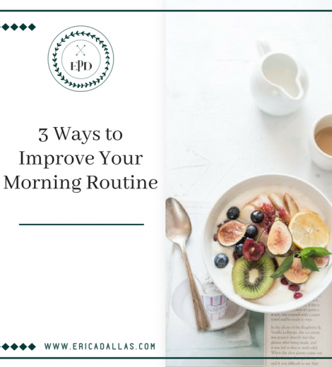 3 WAYS TO IMPROVE YOUR MORNING ROUTINE