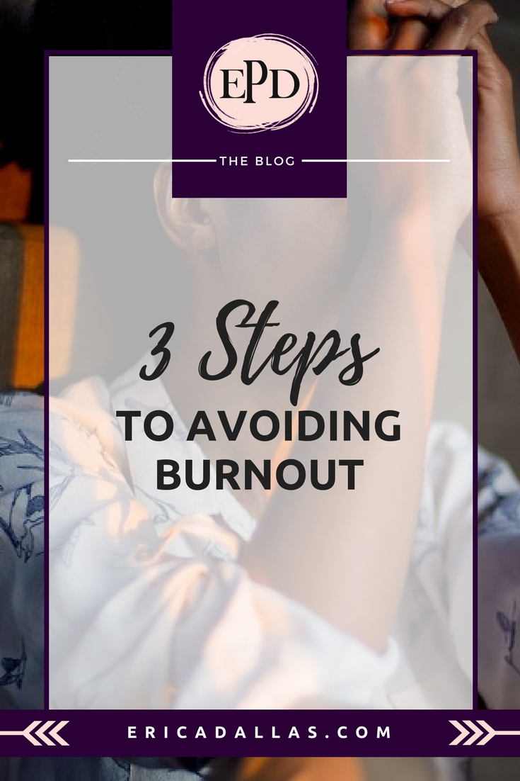 3 steps to avoiding burnout