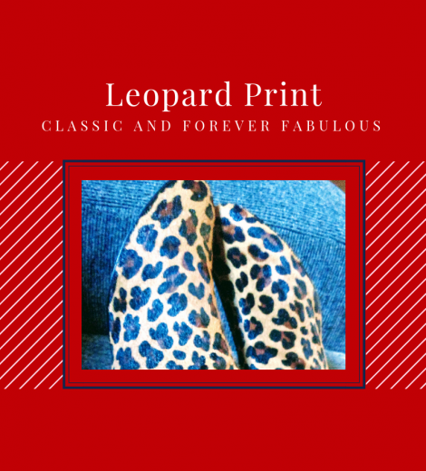 LEOPARD PRINT: CLASSIC AND FOREVER FABULOUS