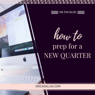 HOW TO PREP FOR A NEW QUARTER