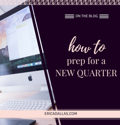 HOW TO PREP FOR A NEW QUARTER