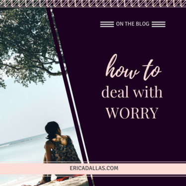 HOW TO DEAL WITH WORRY USING A SIMPLE LIST