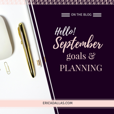 HELLO SEPTEMBER 2017: GOALS AND PLANNING