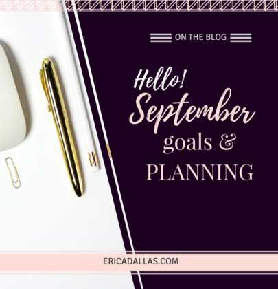 HELLO SEPTEMBER 2017: GOALS AND PLANNING