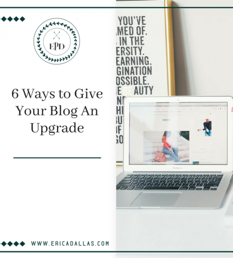 6 WAYS TO GIVE YOUR BLOG AN UPGRADE