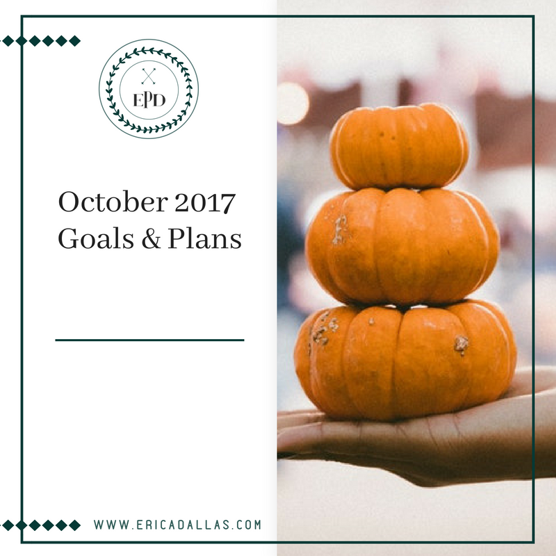 october 2017 goals and plans